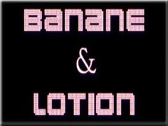 Banane &_ Lotion / Banana &_ Lotion - by Freddie_X